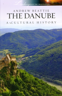 Image for The Danube  : a cultural history