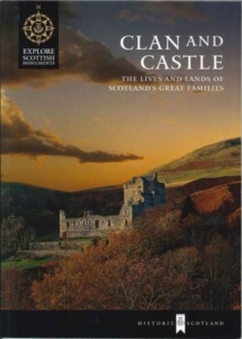 Image for Clan and Castle : The Lives and Lands of Scotland's Great Families