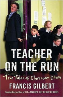 Image for Teacher on the Run: True Tales of Classroom Chaos