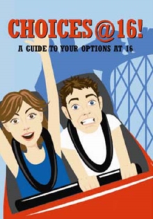 Image for Choices at 16 : A DVD for Years 10 and 11 About Post-16 Options and Where They Can Lead