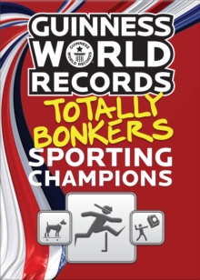 Image for Guinness World Records Totally Bonkers Sporting Champions