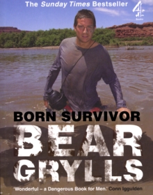 Image for Born survivor : survival techniques from the most dangerous places on Earth