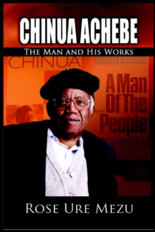 Image for Chinua Achebe : The Man and His Works