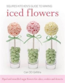 Image for Squires Kitchen's Guide to Making Iced Flowers