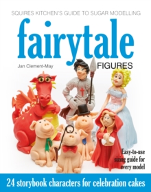 Image for Squires Kitchen's Guide to Sugar Modelling: Fairytale Figures