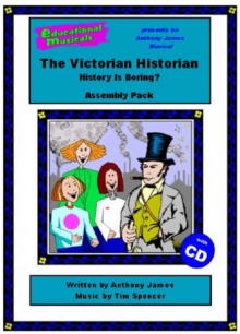 Image for The Victorian Historian - History is Boring? (Assembly Pack)