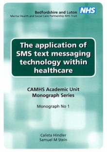 Image for The Application of SMS Text Messaging Technology within Healthcare