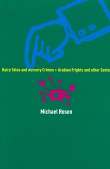 Image for Hairy Tales And Nursery Crimes And Arabian Frights And Other Gories