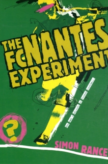 Image for The FC Nantes Experiment : One Man's Odyssey of French Football