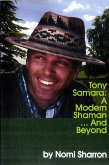 Image for Tony Samara : A Modern Shaman... and Beyond