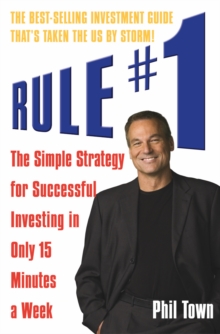 Image for Rule no. 1  : the simple strategy for successful investing in only 15 minutes a week!