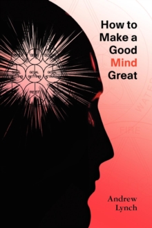 Image for How to Make a Good Mind Great