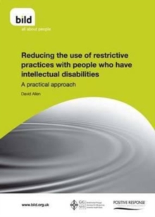 Image for Reducing the Use of Restrictive Practices with People Who Have Intellectual Disabilities