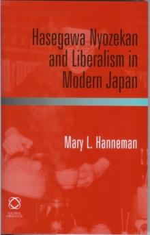 Image for Hasegawa Nyozekan and Liberalism in Modern Japan