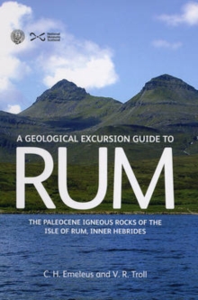 Image for A geological excursion guide to Rum  : the paleocene igneous rocks of the Isle of Rum, Inner Hebrides
