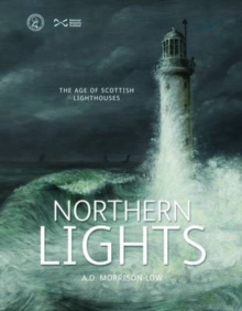 Image for Northern lights  : the age of Scottish lighthouses