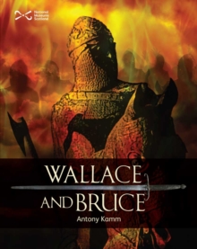 Image for Wallace and Bruce and the First War of Independence