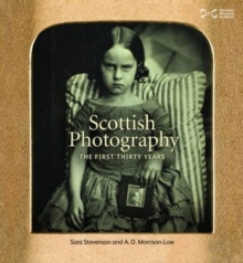 Scottish Photography: The First Thirty Years