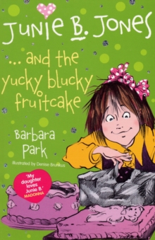 Image for Junie B. Jones and the yucky blucky fruitcake