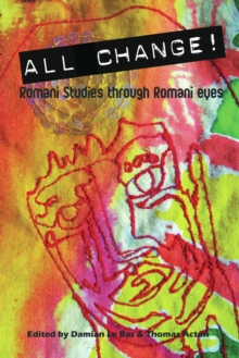 Image for All Change! : Romani Studies Through Romani Eyes