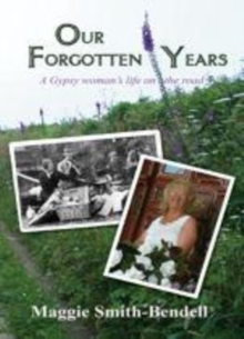 Image for Our forgotten years: a gypsy woman's life on the road
