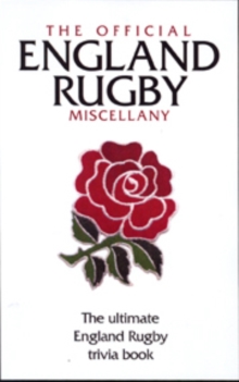 Image for The official England rugby miscellany  : the ultimate England rugby trivia book