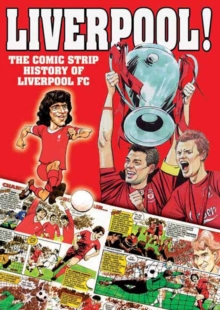 Image for Liverpool!  : the comic strip history of Liverpool FC