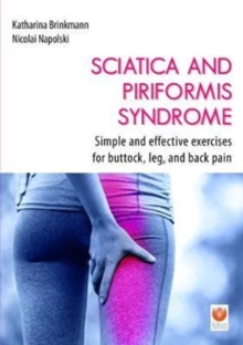 Image for Sciatica and piriformis syndrome  : simple and effective exercises for buttock, leg and back pain
