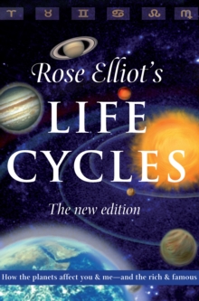 Image for Life Cycles: How the Planets Affect You & Me - and the Rich and Famous