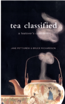 Tea Classified: A Tealover’s Companion