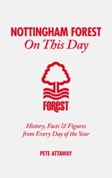 Nottingham Forest On This Day: History, Facts & Figures from Every Day of the Year