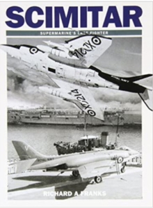 Scimitar: Supermarine’s Last Fighter