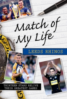 Image for Match of My Life Leeds Rhinos