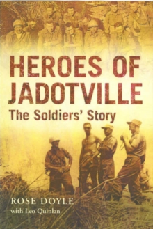 Image for The heroes of Jadotville  : the soldiers' story