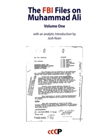 Image for The FBI Files on Muhammad Ali : Volume One (with an analytic Introduction by Josh Keen)