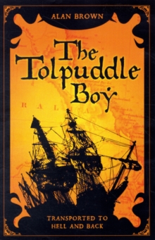 Image for Tolpuddle Boy : Transported to Hell and Back