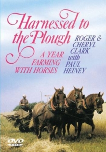Image for Harnessed to the Plough : A Year Farming with Horses