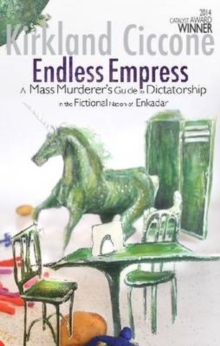 Endless Empress: A Mass Murderer’s Guide to Dictatorship in the Fictional Nation of Enkadar