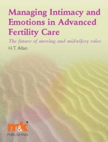 Image for Managing Intimacy and Emotions in Advanced Fertility Care