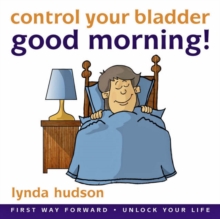 Image for Good morning!  : control your bladder