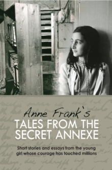 Image for Anne Frank's tales from the secret annexe