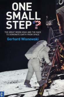 Image for One Small Step? : The Great Moon Hoax and the Race to Dominate Earth from Space