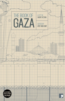 Cover for: The Book of Gaza: A City in Short Fiction