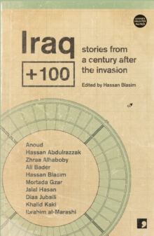 Image for Iraq + 100  : short stories from a century after the invasion