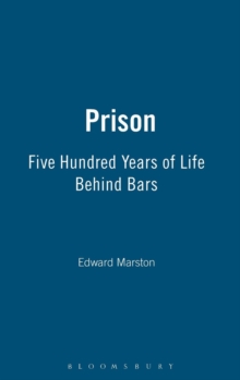 Image for Prison  : five hundred years of life behind bars