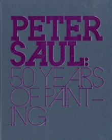 Image for Peter Saul  : 50 years of painting