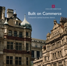 Image for Built on commerce  : the architecture of Liverpool's historic commercial centre