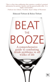 Image for Beat the booze  : a comprehensive guide to combating drink problems in all walks of life