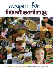 Image for Recipes for fostering  : sharing food and stories, building relationships