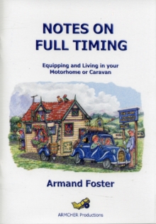 Image for Notes on Full Timing : Equipping and Living in Your Motorhome or Caravan